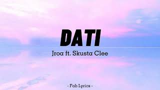 Jroa [Dati lyrics] ft.skusta clee