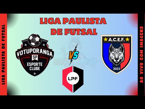 AO VIVO E COM IMAGENS: VOTUPORANGA EC X ARTHUR NOGUEIRA | LIGA PAULISTA DE FUTSAL SUB-20 2025