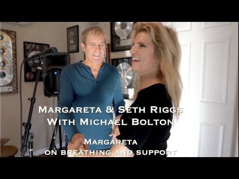 Margareta & Seth Riggs with Michael Bolton -  Margareta on breathing and support