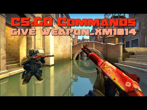 Steam Community :: Video :: CS:GO - Commands Guide - give weapon_xm1014 ...