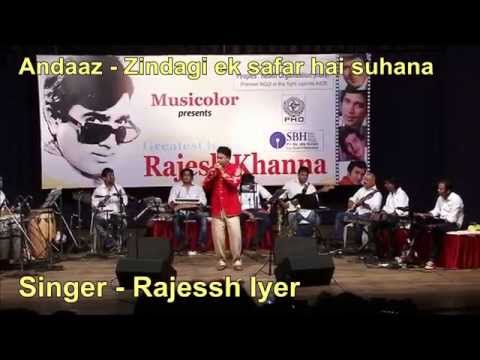Rajessh Iyer - Zindagi ek safar hai suhaana