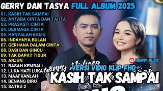 Download lagu GERRY DAN TASYA FULL ALBUM 2025  | KASIH TAK SAMPAI - ANTARA CINTA DAN TAHTA - PRASASTI CINTA mp3