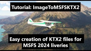 Image to  KTX2 texture script for MSFS 2024 livery creation  - ImageToMSFSKTX2 video