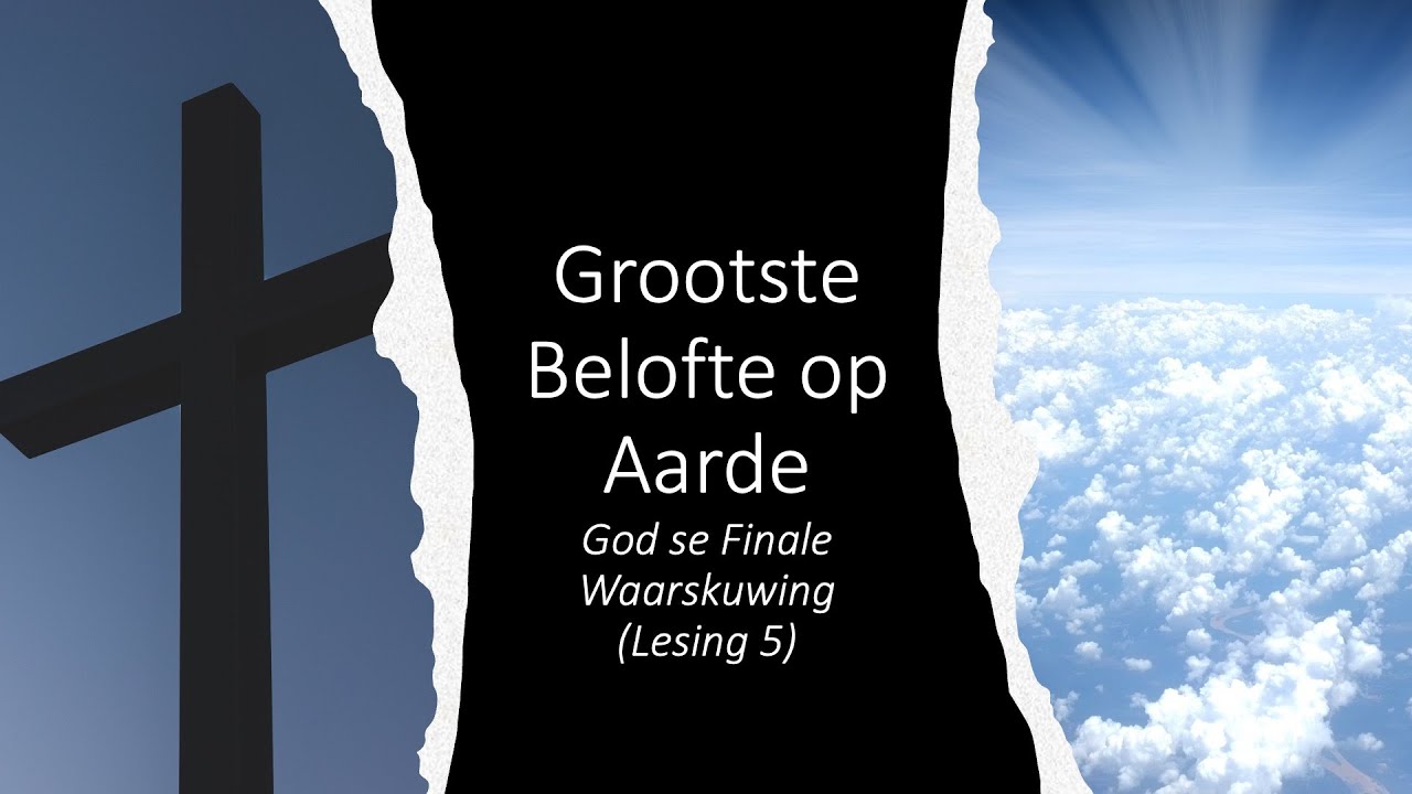 5) Grootste Belofte Op Aarde