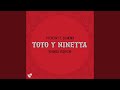 Toto y Ninetta (Spanish Version)