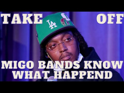 Migo Bands know what really happened to Take off