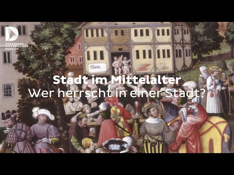 Stadt im Mittelalter: Wer herrscht in einer Stadt? | #FokusDHM