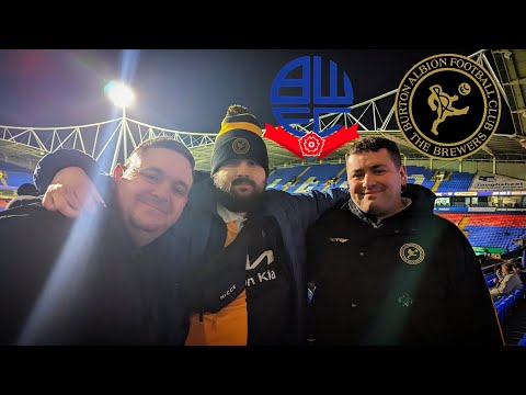 Brewers Away End Limbs 👀 | Bolton Wanderers 2-1 Burton Albion | We Undeservedly Lose Away Again!