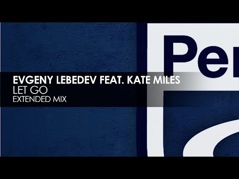 Evgeny Lebedev featuring Kate Miles - Let Go