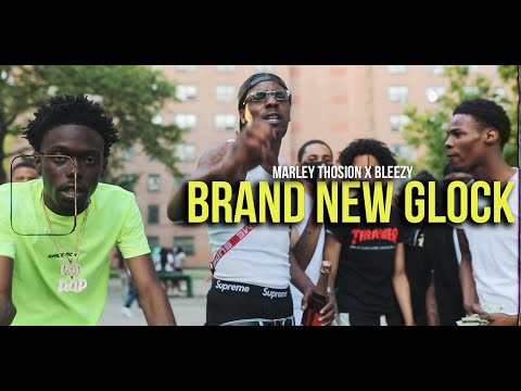 MARLEY THOSION x BLEEZY - "BRAND NEW GLOCK" (MUSIC VIDEO)