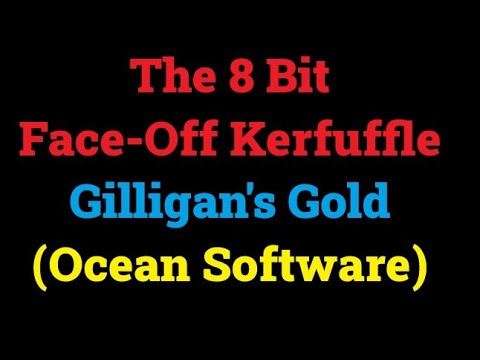 The 8 Bit Face-Off Kerfuffle - Gilligan's Gold (Ocean Software)