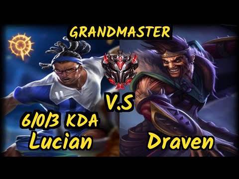 LOD (LUCIAN) vs DRAVEN - 6/0/3 KDA BOTTOM ADC GAMEPLAY - NA Ranked GRANDMASTER