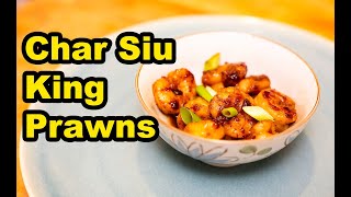 How to Make Char Siu King Prawns - Quick and Tasty Recipe