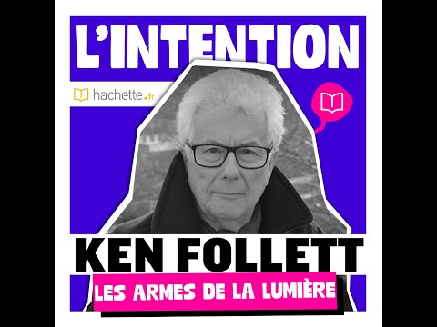 Podcast L'Intention - Épisode 30  🇫🇷 : " Les Armes de la lumière " de Ken Follett