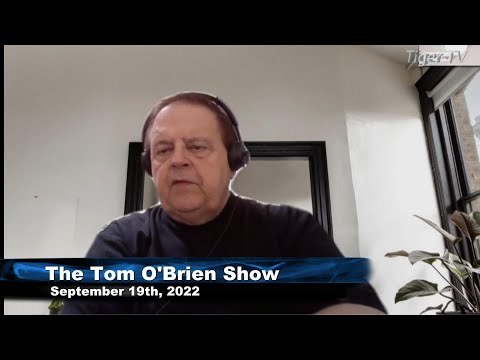 September 19th, Tom O'Brien Show on TFNN - 2022