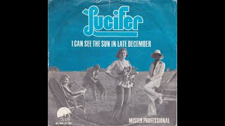 Lucifer - I can see the sun in late december (Nederbeat / pop) | (Zaandam) 1975