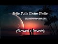 Bolte Bolte Cholte Cholte - (Slowed + Reverb) Lofi Mix | Imran Mahmudul