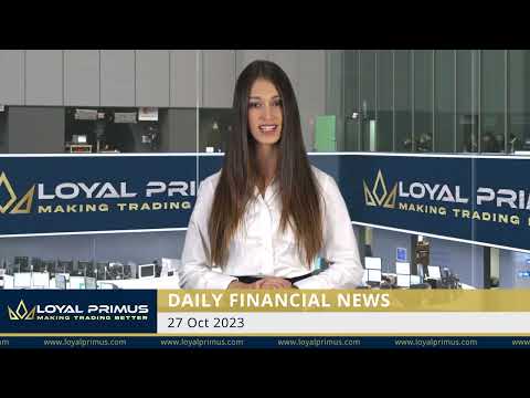 Loyal Primus Daily Financial News -  27 OCTOBER 2023