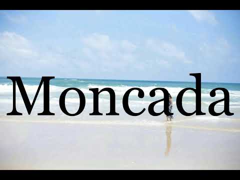 How To Pronounce Moncada🌈🌈🌈🌈🌈🌈Pronunciation Of Moncada