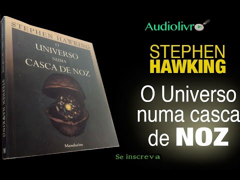 O Universo Numa Casca De Noz, Stephen Hawking (Audiolivro) Portugues BR
