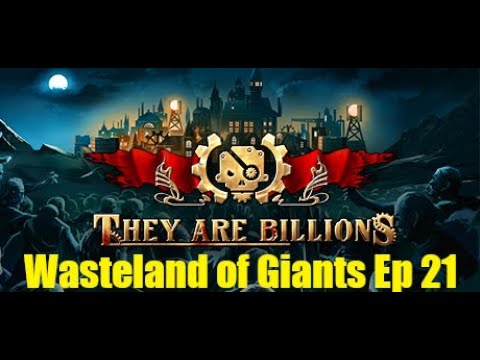 800% They Are Billions Apocalypse Campaign - Wasteland of the Giants -  Episode 21