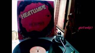 HEATWAVE - all talked out - 1979