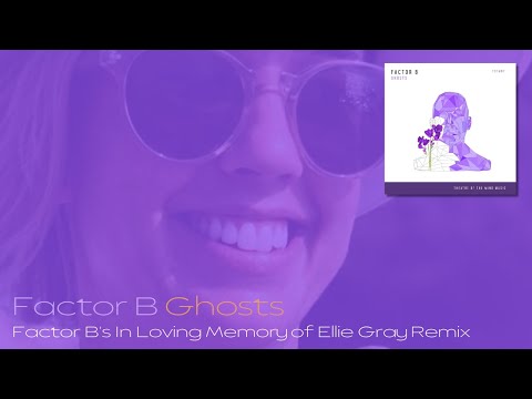 Factor B - Ghosts (Factor B's In Loving Memory of Ellie Gray Club Mix) [As Played On ASOT 1210]