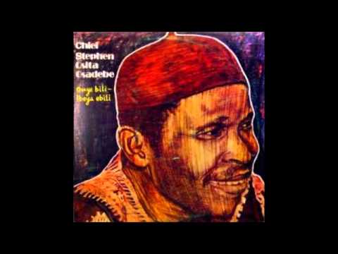 Chief Osita Steven Osadebe- Ife Onye Metalu