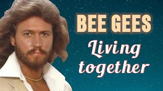 Bee Gees - Living together (1979)
