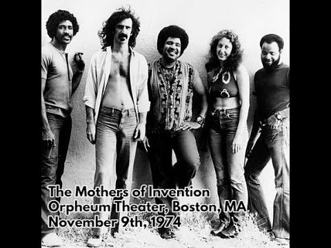 Frank Zappa and the Mothers - 1974 11 09 (Early) - Orpheum Theater, Boston, MA