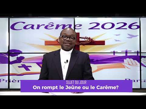 ON ROMPT LE JEÛNE OU LE CAREME?