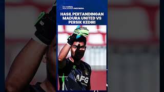 HASIL LIGA 1, Sempat Tertinggal, Madura United Berhasil Comeback Lawan Persik Kediri