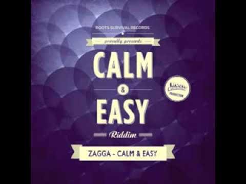 ZAGGA-CALM & EASY [CALM & EASY RIDDIM 2014] ROOTS SURVIVAL RECORDS