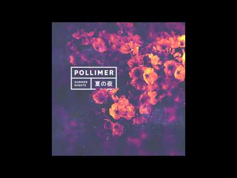 Pollimer - Summer Nights