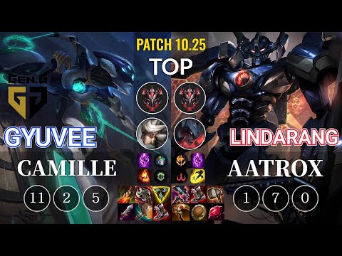 GEN gyuvee Camille vs Lindarang Aatrox Top - KR Patch 10.25
