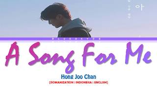 HONG JOO CHAN (홍주찬) – ‘A Song For Me (문제아)’ LYRICS [Color Coded SUB ROM/INDO/ENG] | LIRIK INDONESIA