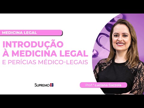 INTRODUÇÃO À MEDICINA LEGAL E PERÍCIAS MÉDICO-LEGAIS | Prof.ª Luciana Gazzola