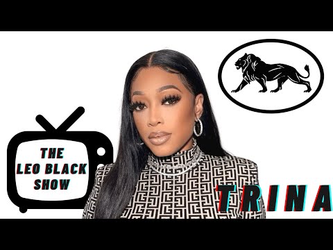Trina | The Leo Black Show