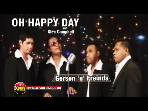 OH HAPPY DAY -   GERSON 'N' FREINDS  - KEVINS MUSIC PRODUCTION ( OFFICIAL VIDEO MUSIC )
