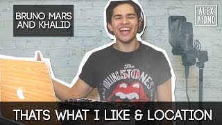 Thats What I Like and Location by Bruno Mars and Khalid | Alex Aiono Mashup