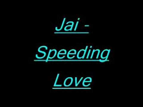 Jai - Speeding Love (Prod. By Tha Stuntmen) (2008)
