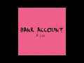 Bank Account slowed Instrumental (1 Hour Version)