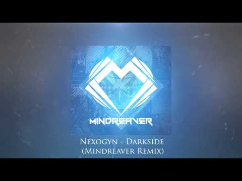 Nexogyn - Darkside (Mindreaver Remix)