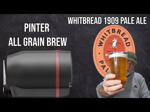 Pinter All Grain Brew | Easy Recipe Whitbread 1909 Pale Ale