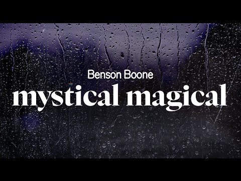 benson boone - mystical magical (lyrics)