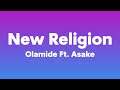 Olamide, Asake - New Religion (Lyrics)