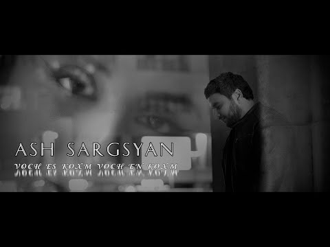 Ash Sargsyan - ''Voch Es Koxm Voch En Koxm *New* 2024