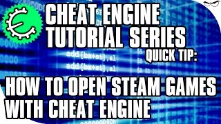 Cheat Engine 6.5 Tutorial Quick Tip: How to Open Steam Games with Cheat Engine