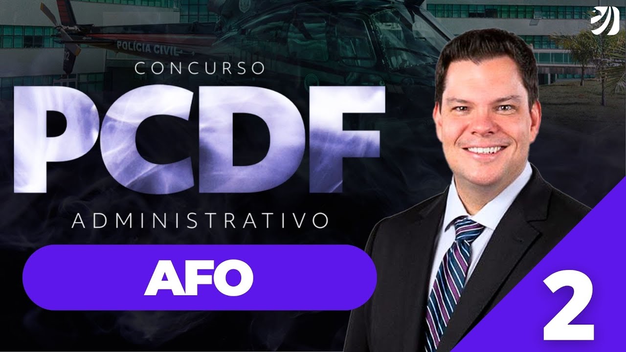 Aula 2: Introdução de AFO - CONCURSO PCDF ADMINISTRATIVO