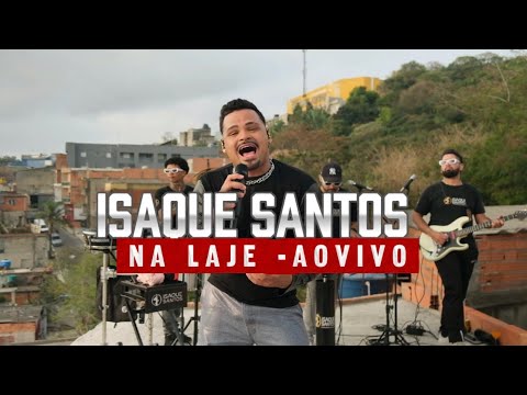 Isaque Santos - Na laje (Ao Vivo)